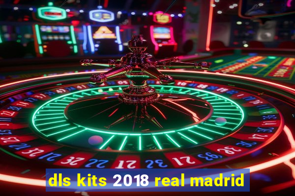 dls kits 2018 real madrid